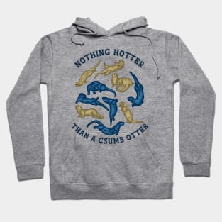 Nothing Hotter Than A CSUMB Otter Hoodie